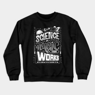 Science, Magic But Real by Tobe Fonseca Crewneck Sweatshirt